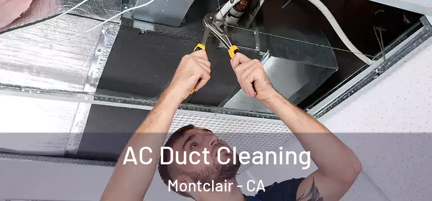  AC Duct Cleaning Montclair - CA