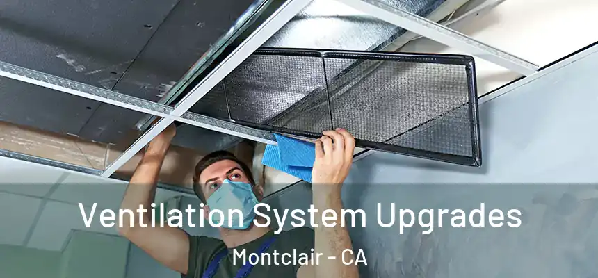  Ventilation System Upgrades Montclair - CA
